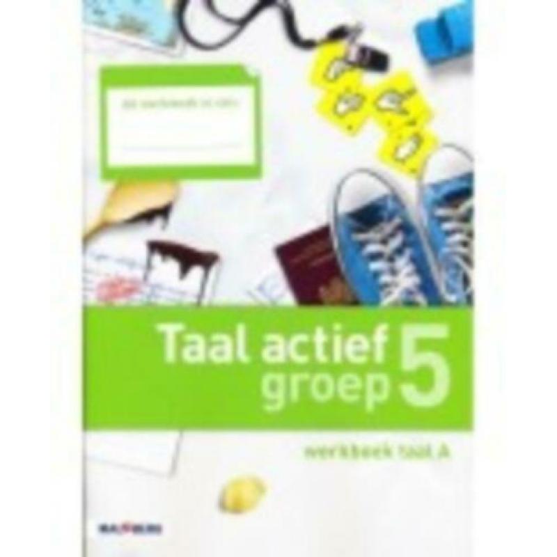 Taal Actief 4, groep 5, lesboek en/of werkboeken, toetsboek