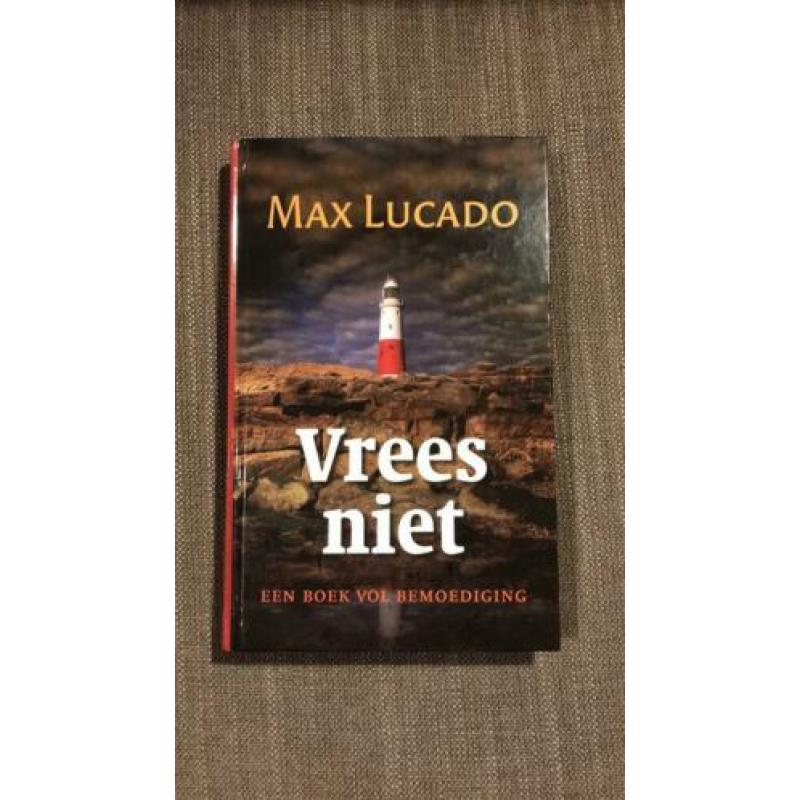 Vrees niet - een boek vol bemoediging Max Lucado